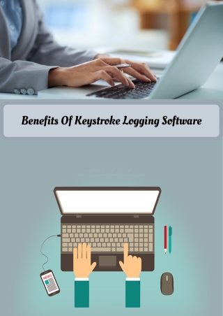 Benefits Of Keystroke Logging Software