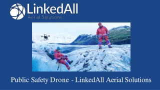 Public Safety Drone - LinkedAll Aerial Solutions-converted