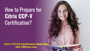 [Study Guide] Citrix Certified Professional Virtualization (1Y0-312) Exam