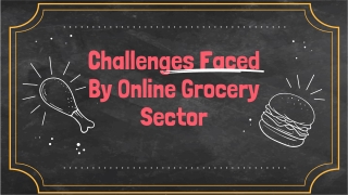 Challenges Faced By The Online Grocery Sector