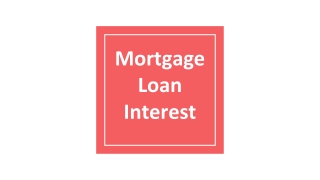 Mortgage Loan Interest