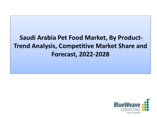 Saudi Arabia Pet Food Market Trends, Demand, 2022-2028