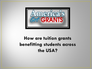 How are tuition grants benefitting students across the USA ?