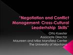 Negotiation and Conflict Management: Cross-Cultural Leaderhship Skills