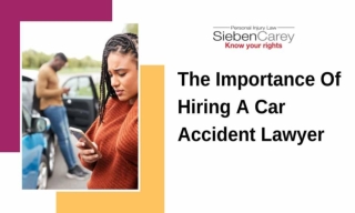 The Importance Of Hiring A Car Accident Lawyer