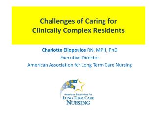 Challenges of Caring for Clinically Complex Residents