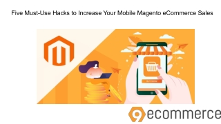 Five Must-Use Hacks to Increase Your Mobile Magento eCommerce Sales