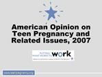 American Opinion on Teen Pregnancy and Related Issues, 2007