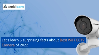 Add a subheaLet's learn 5 surprising facts about Best WiFi CCTV Camera of 2022ding