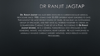 In Pune, Dr. Ranjit Jagtap is a well-known cardiologist.