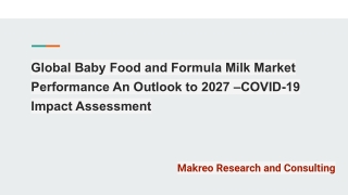 Global Baby Food and Formula Milk Market Performance An Outlook to 2027 –COVID-19 Impact Assessment