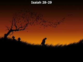 Isaiah 28-29