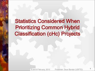 Statistics Considered When Prioritizing Common Hybrid Classification (cHc) Projects