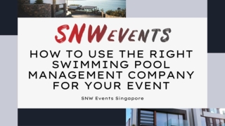 How To Use The Right Swimming Pool Management Company For Your Event