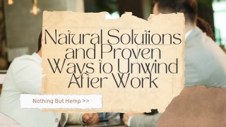 Natural Solutions and Proven Ways to Unwind After Work