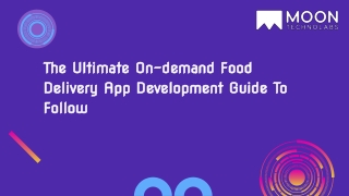 The Ultimate On-demand Food Delivery App Development Guide To Follow