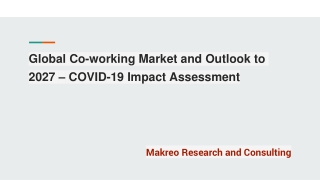 Global Co-working Market and Outlook to 2027 – COVID-19 Impact Assessment