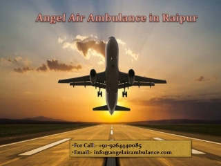 Angel Air Ambulance Service from Raipur at Quite Low Cost
