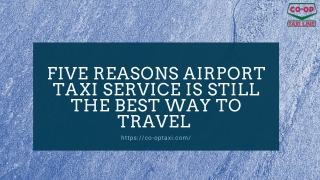 Five Reasons Airport Taxi Service is Still the Best Way to Travel