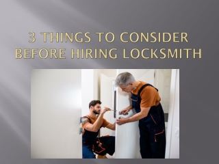 3 Things To Consider Before Hiring Locksmith