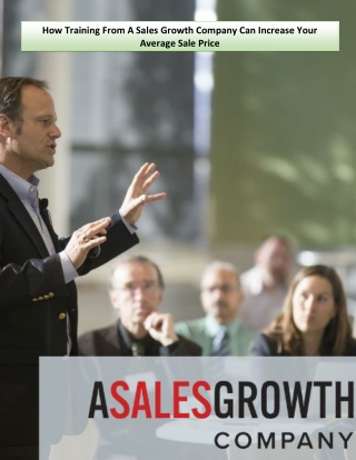 How Training From A Sales Growth Company Can Increase Your Average Sale Price