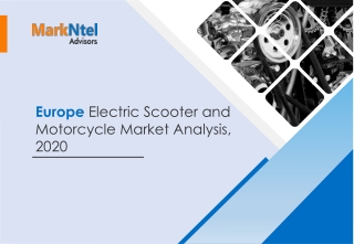 MarkNtel_Europe Electric Scooter & Motorcycle Market Analysis, 2020