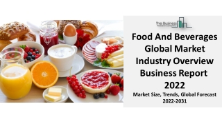 Food And Beverages Market, Trends, Companies , Industry, Analysis by 2031