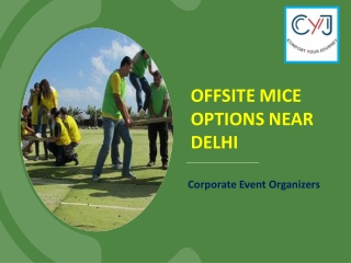 Corporate Events - Offsite Mice Options Near Delhi