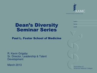 Dean’s Diversity Seminar Series Paul L. Foster School of Medicine
