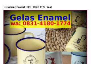Gelas Seng Enamel O8౩1•Ꮞ18O•1ᜪᜪᏎ{WA}
