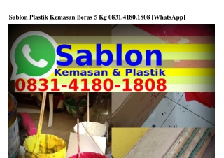 Sablon Plastik Kemasan Beras 5 Kg O8౩l–Կl8O–l8O8{WA}