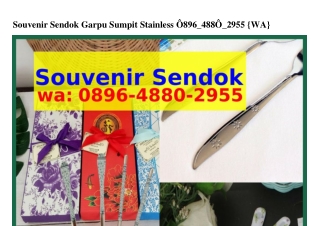 Souvenir Sendok Garpu Sumpit Stainless Ô8ᑫ6-488Ô-2ᑫ55(whatsApp)