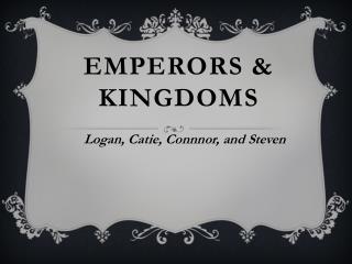 Emperors &amp; Kingdoms