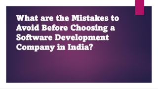 What are the Mistakes to Avoid Before Choosing a Software Development Company in India