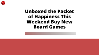 Unboxed the Packet of Happiness This Weekend Buy New Board Games