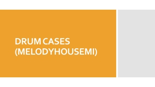DRUM CASES (MELODYHOUSEMI)