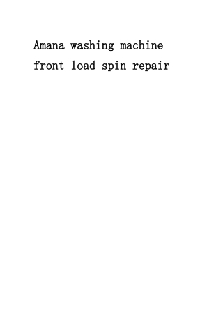 Amana washing machine front load spin repair-converted