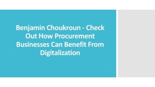 Benjamin Choukroun - Procurement Businesses Can Benefit From Digitalization