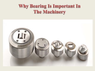 Why Bearing Is Important In The Machinery