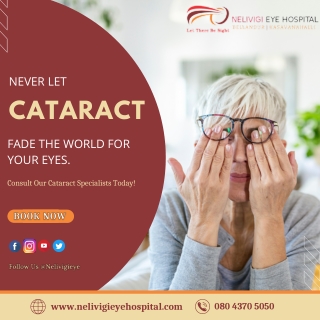 Best Cataract Surgery in Bellandur, Bangalore | Nelivigi Eye Hospital