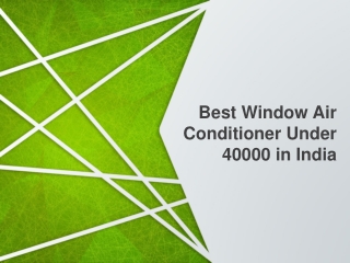 Best Window Air Conditioner Under 40000 in India