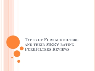 Types of Furnace filters and their MERV rating- PureFilters Reviews