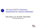 The Use of ACTFL Proficiency Assessments for Teacher Certification