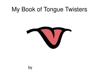 My Book of Tongue Twisters