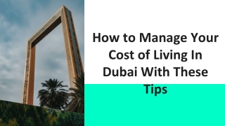 Living in Dubai can be easy with these tips in mind. Few pointers: