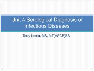 Unit 4 Serological Diagnosis of Infectious Diseases