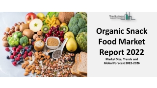 Organic Snack Food Market Report 2022