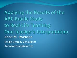 Applying the Results of the ABC Braille Study to Real-Life Teaching: One Teacher’s Interpretation