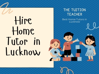 Hire Home Tutor in Lucknow