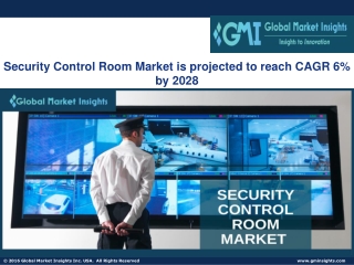Security Control Room Market Size 2022 - Industry Trends Report to 2028